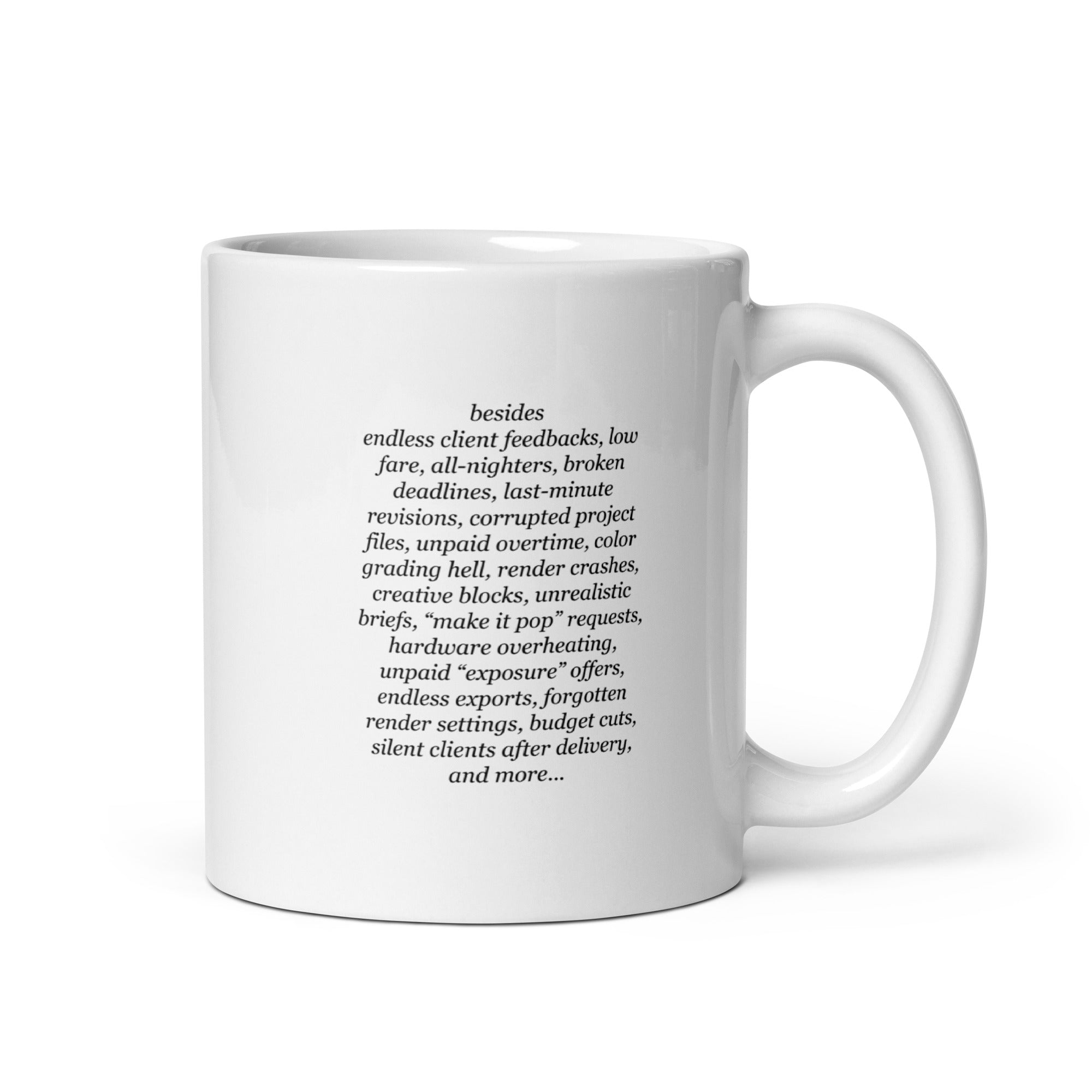 I love my job Besides... Mug