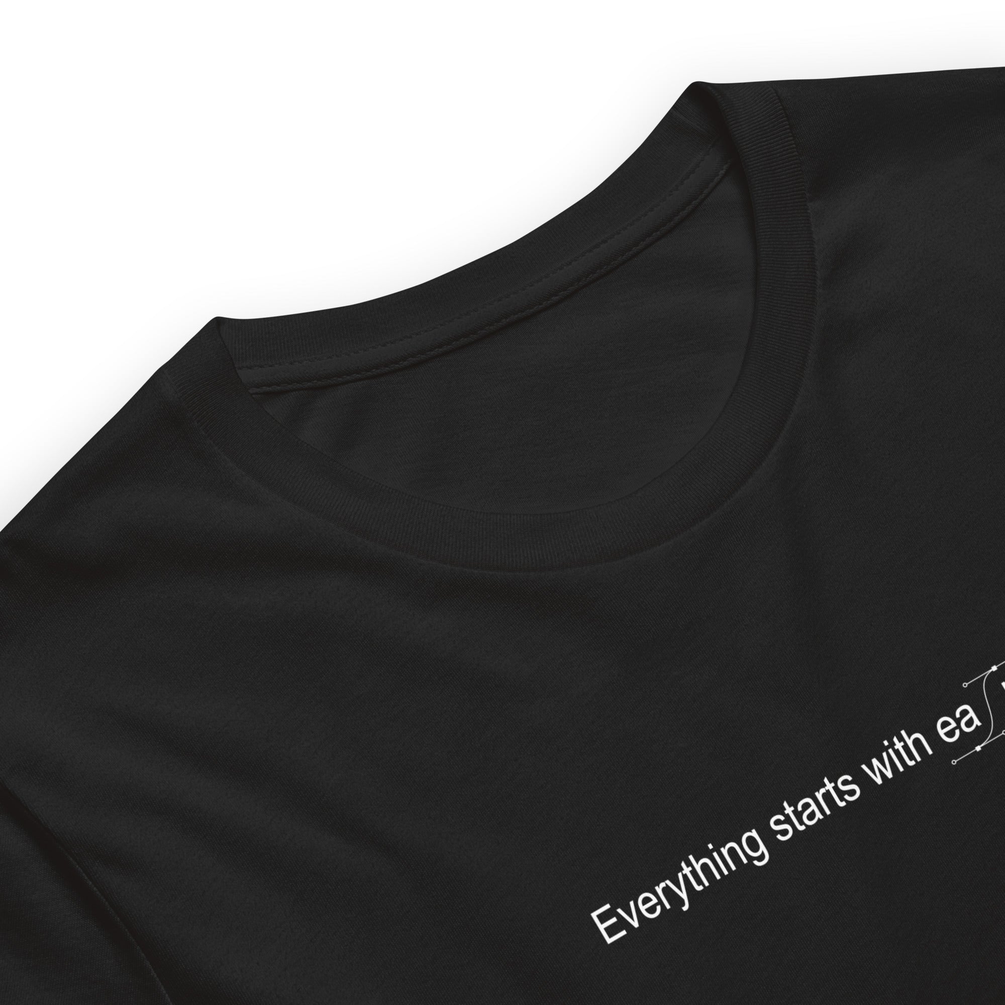Everything starts with easing T-shirt